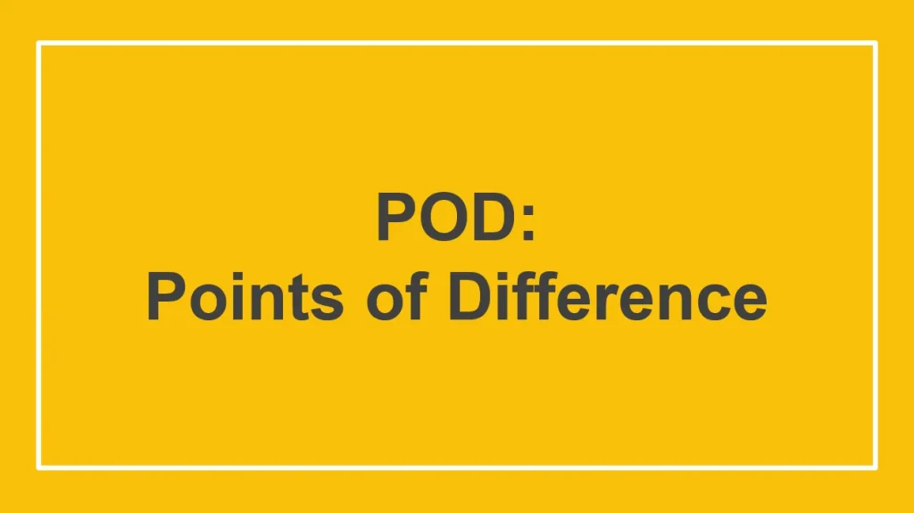 POD: Points of Difference